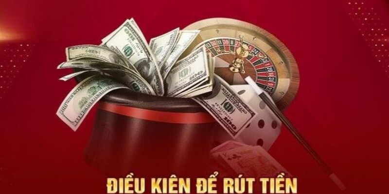 Điều kiện căn bản để thực hiện rút tiền 23Win