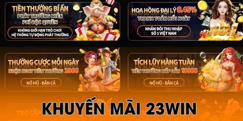 Đôi nét về dịch vụ khuyến mãi khủng của trang 23Win
