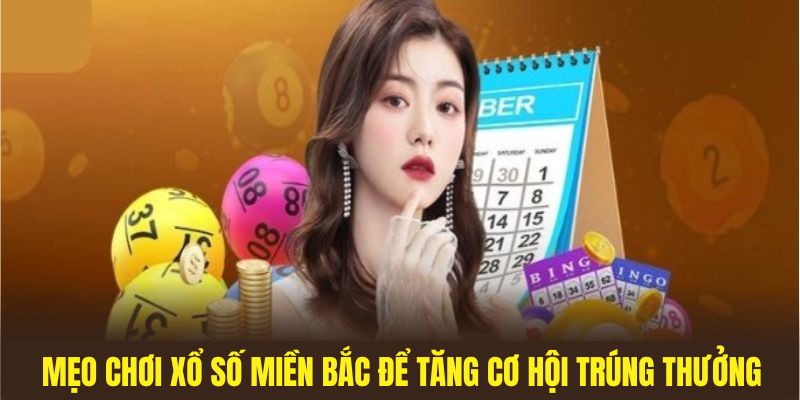 Tips chơi lô đề miền bắc sao cho dễ thắng