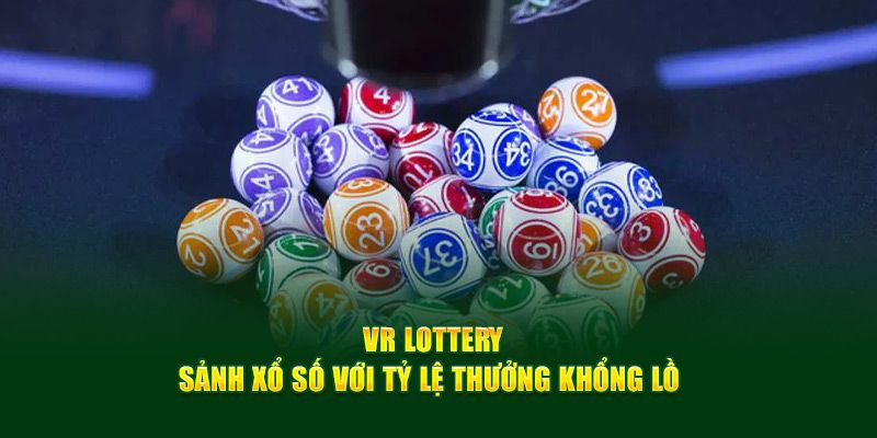 Giới thiệu VR Lottery 23WIN