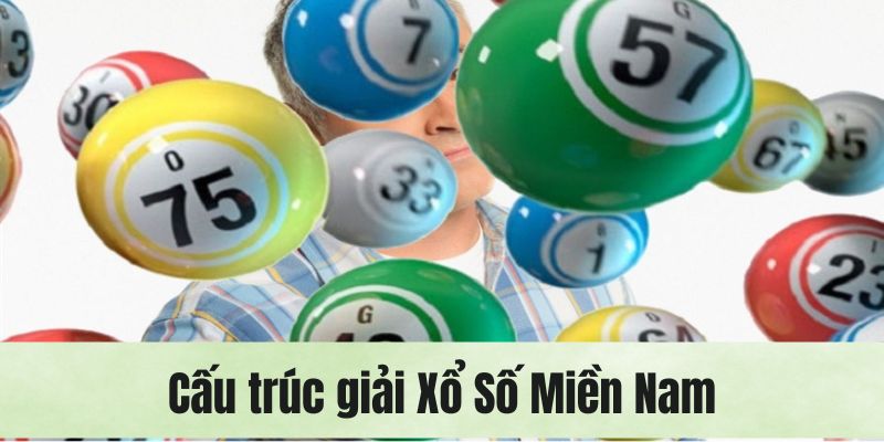 Hiểu rõ cấu trúc giải trong Xổ Số Miền Nam